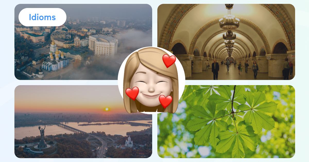 Happy birthday, Kyiv! 20 английских высказываний и идиом о городе