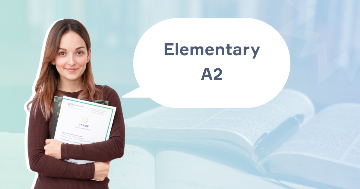 Рівень англійської А2 або Elementary: що треба вивчити та скільки часу піде на опанування