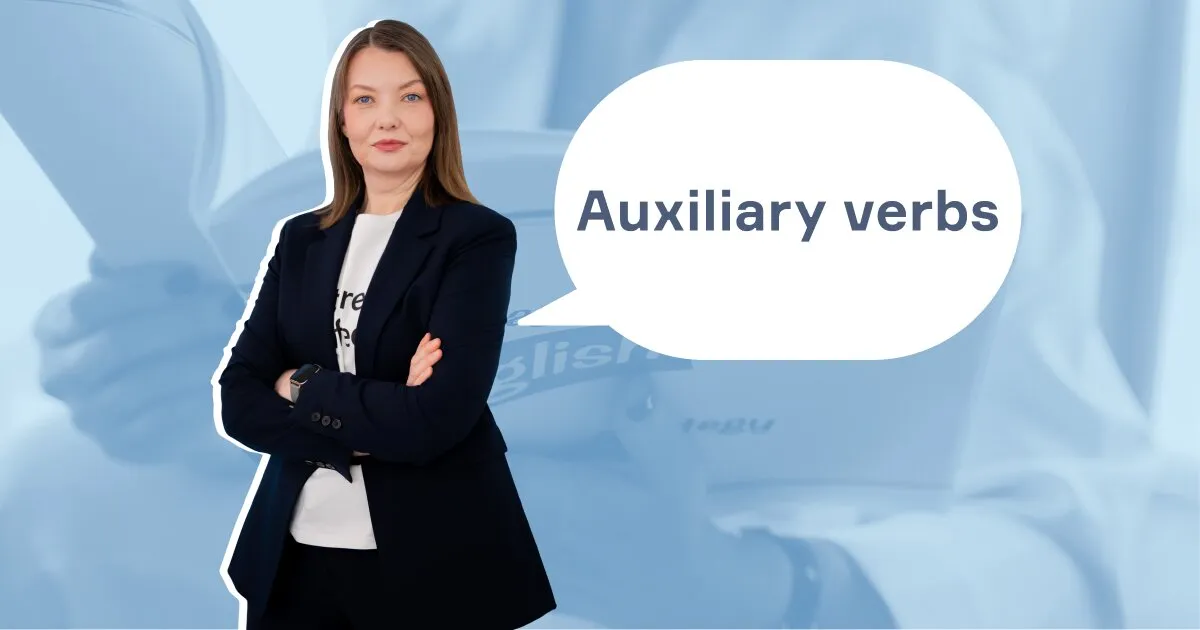 Auxiliary verbs: як дієслова допомагають одне одному?