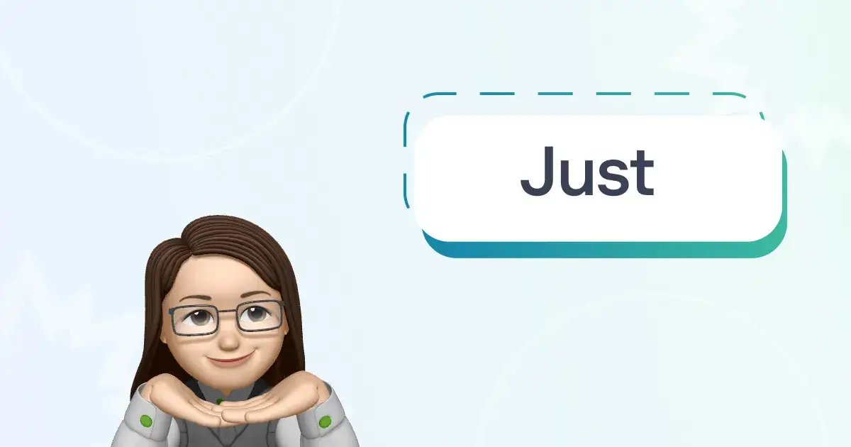 Just — какое время обозначает и как использовать в английском