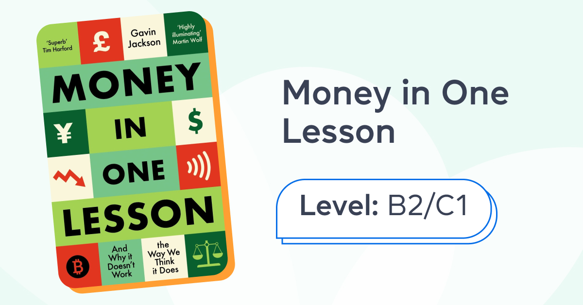 Money in One Lesson. And Why it Doesn't Work the Way We Think it Does