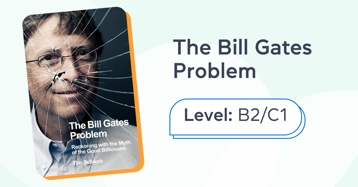 The Bill Gates Problem: Reckoning with the Myth of the Good Billionaire
