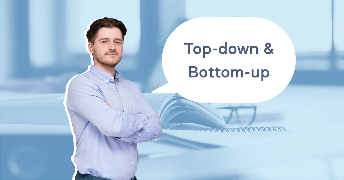 Принципы «top-down» и «bottom-up» в обучении английскому языку. Учимся применять на уроках