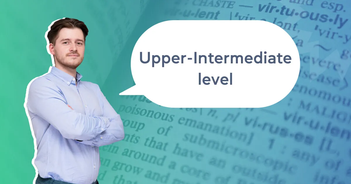 Upper-Intermediate: усе про рівень англійської B2