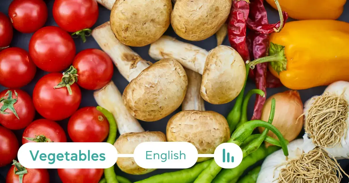Овощи на английском языке: изучаем вкусный и сочный список слов