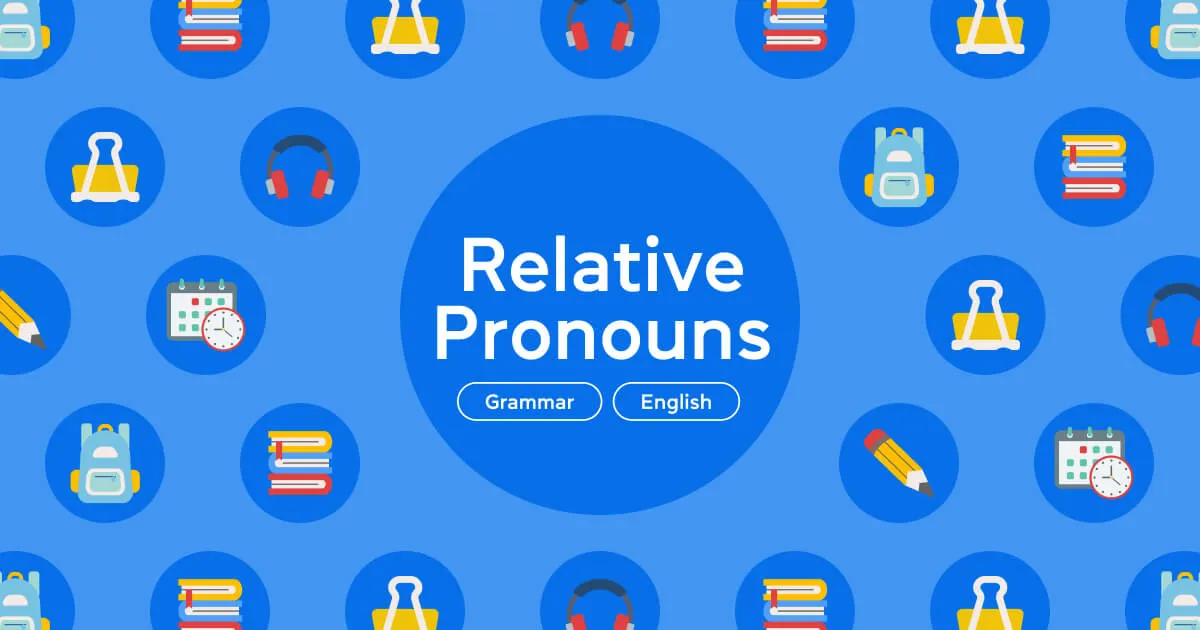 Who, Which, That, Whom та Whose: все про Relative Pronouns в англійській мові - Grade