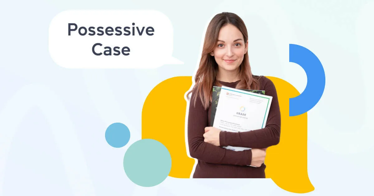 Присвійний відмінок в англійській мові: правила, таблиці та приклади Possessive Case
